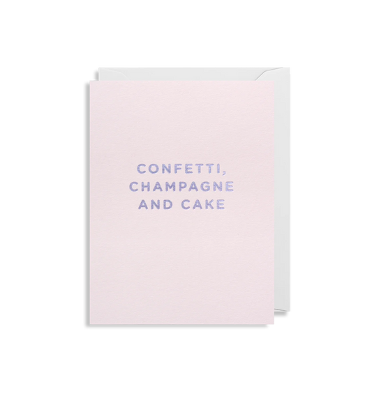 Confetti, Champagne and Cake
