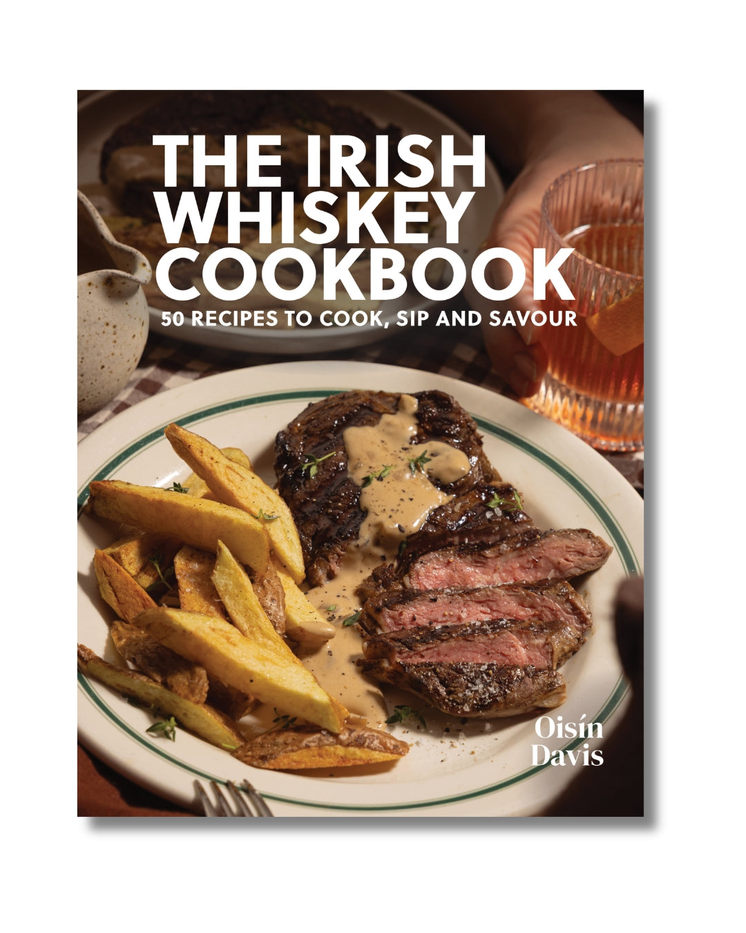 The Irish Whiskey Cookbook