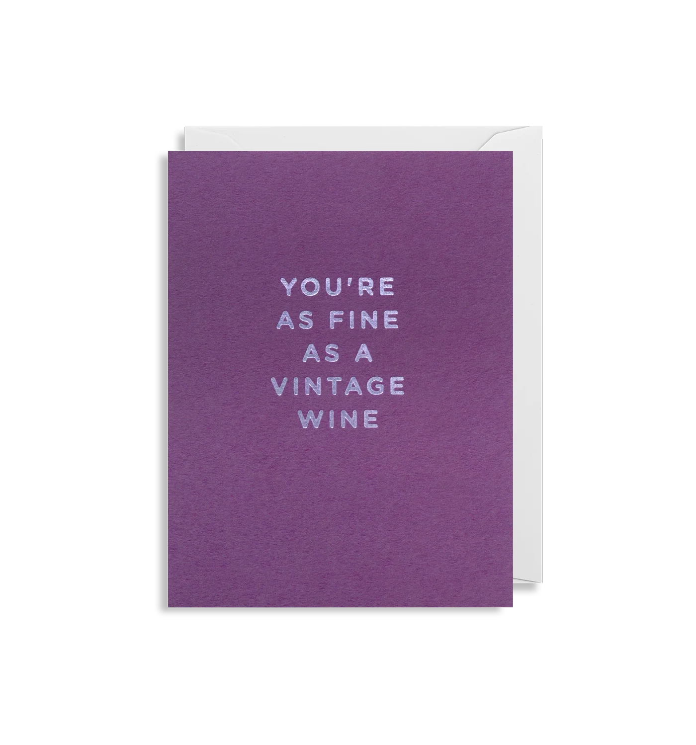 You're as Fine as a Vintage Wine